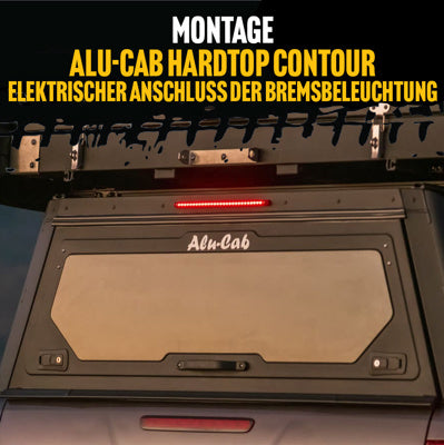 Alu-Cab Hardtop Contour Elektrischer Anschluss der Bremsbeleuchtung - Montage